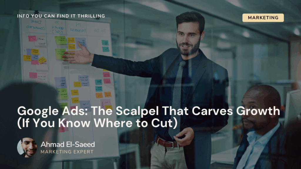 Google Ads is not a billboard. It’s not branding. It’s not “awareness.”