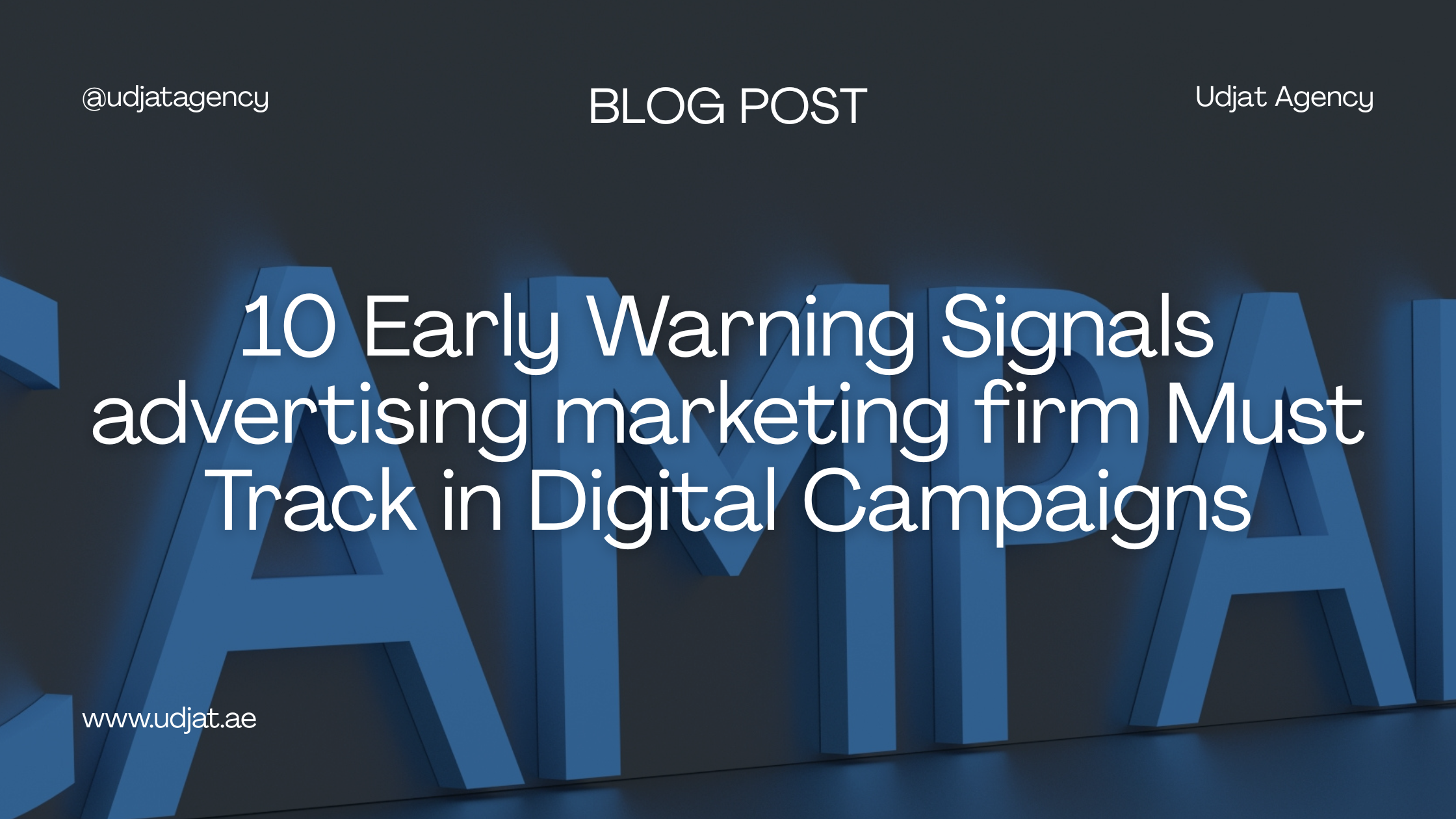 10 Early Warning Signals advertising marketing firm Must Track in Digital Campaigns