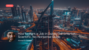 Ahmad El-Saeed - How to Hunt a Job in Dubai: The Smarter, Scientific, No-Nonsense Guide