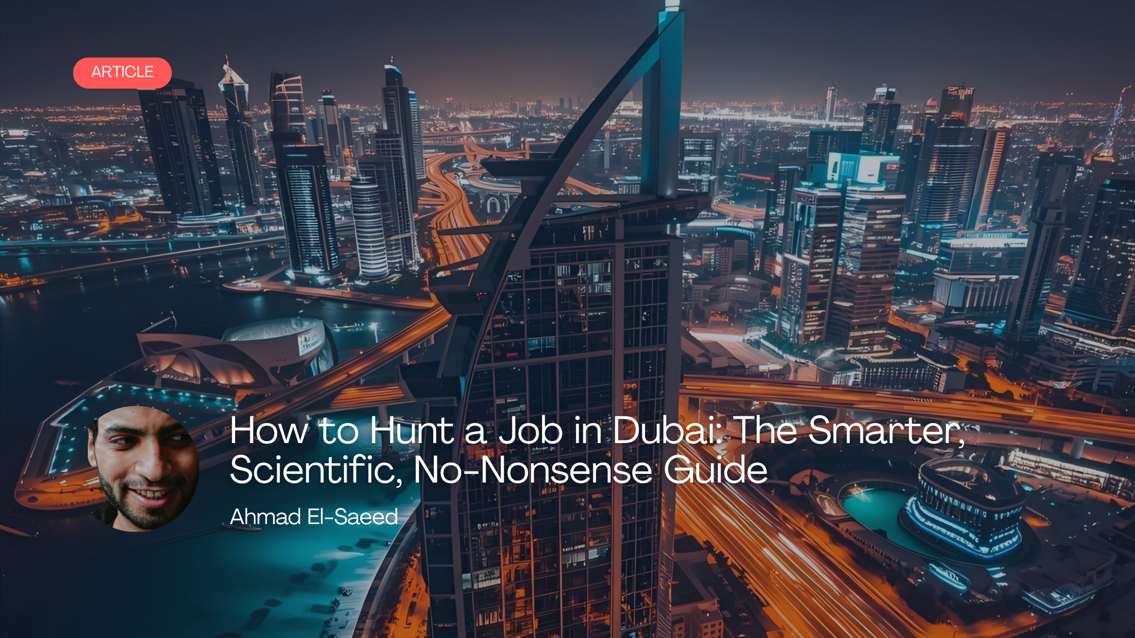 Ahmad El-Saeed - How to Hunt a Job in Dubai: The Smarter, Scientific, No-Nonsense Guide