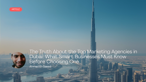 The Truth About the Top Marketing Agencies in Dubai: What Smart Businesses Must Know Before Choosing One