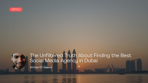 The Unfiltered Truth About Finding the Best Social Media Agency in Dubai