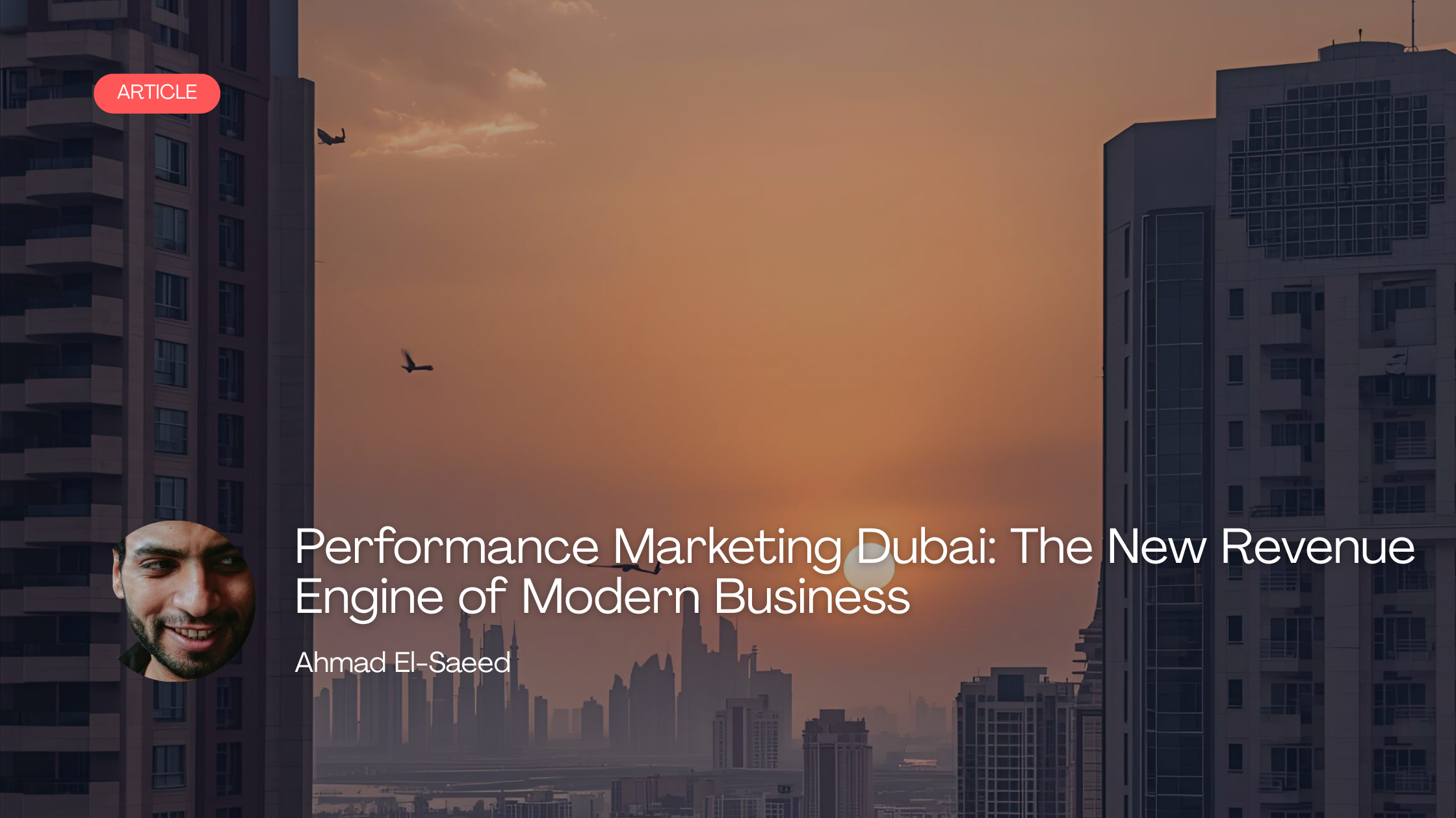 Performance Marketing Dubai: The New Revenue Engine of Modern Business