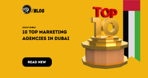 10 Top Marketing Agencies in Dubai: How to Choose the Best One