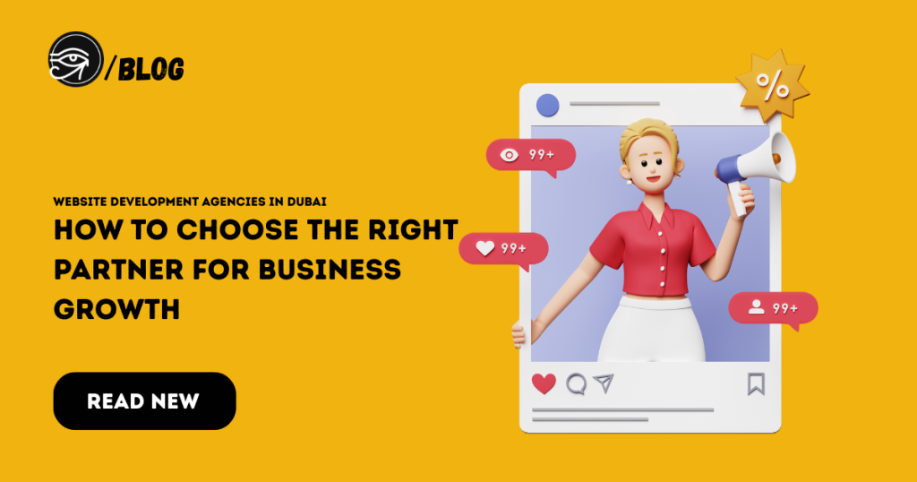Website Development Agencies in Dubai: How to Choose the Right Partner for Business Growth