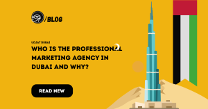 Professional Marketing Agency in Dubai: How to Choose the Right Partner