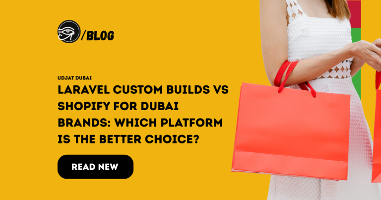 Laravel Custom Builds vs Shopify for Dubai Brands: Which Platform Is the Better Choice?
