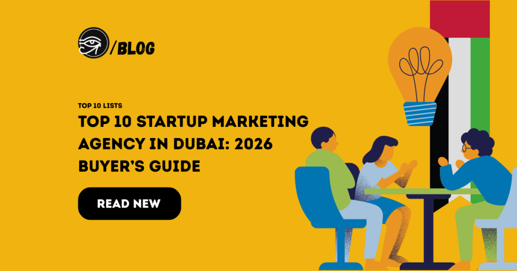 Top 10 startup marketing agency in Dubai: 2026 Buyer’s Guide