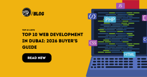 Top 10 web development in Dubai: 2026 Buyer’s Guide