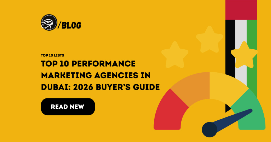 Top 10 performance marketing agencies in Dubai: 2026 Buyer’s Guide